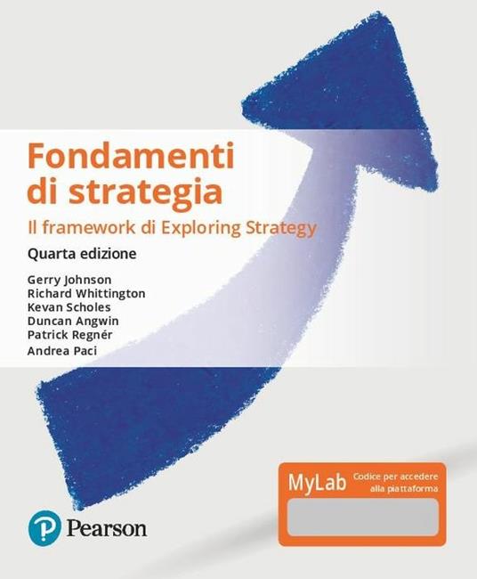 Fondamenti di strategia. Ediz. Mylab. Con Contenuto digitale per download e accesso on line - Gerry Johnson,Richard Whittington,Kevan Scholes - copertina