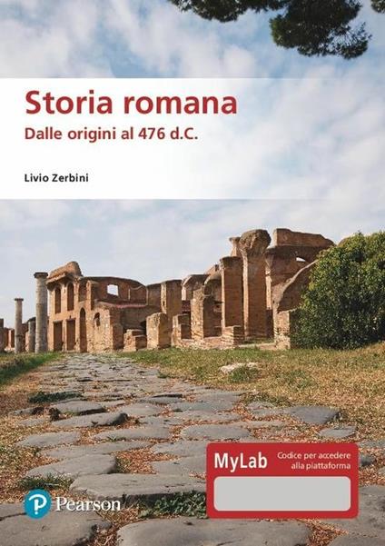 Storia romana. Dalle origini al 476 d.C. Ediz. MyLab. Con Contenuto digitale per download e accesso on line - Livio Zerbini - copertina