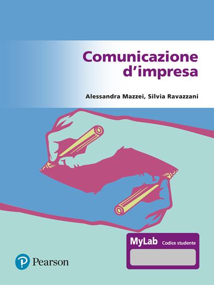 Comunicazione d'impresa. Ediz. Mylab. Con Contenuto digitale per accesso on line - Alessandra Mazzei,Silvia Ravazzani - copertina