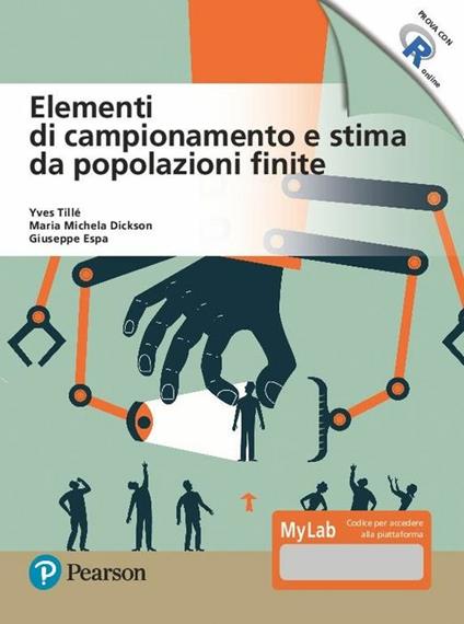 Elementi di campionamento e stima da popolazioni finite. Ediz. MyLab. Con Contenuto digitale per accesso on line - Yves Tillé,Maria Michela Dickson,Giuseppe Espa - copertina