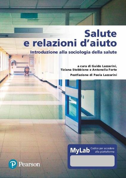 Salute e relazione d’aiuto. Introduzione alla sociologia della salute. Ediz. MyLab. Con Contenuto digitale per accesso on line - copertina