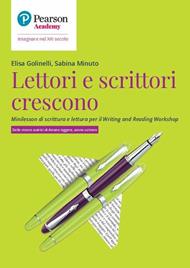 Lettori e scrittori crescono. Minilesson di scrittura per il writing and reading workshop