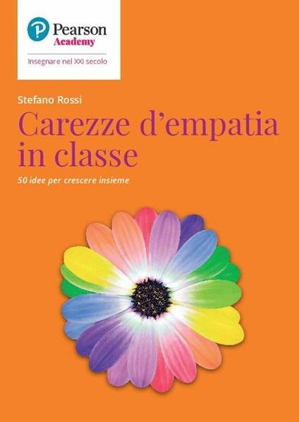 Carezze d'empatia in classe. 50 idee per crescere insieme - Stefano Rossi - copertina