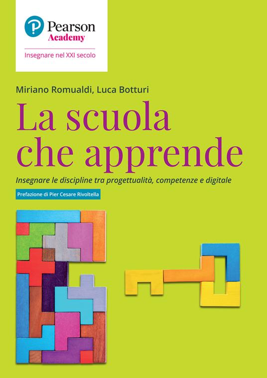 La scuola che apprende. Insegnare le discipline tra progettualità, competenze e digitale - Romualdi Miriano,Luca Botturi - copertina