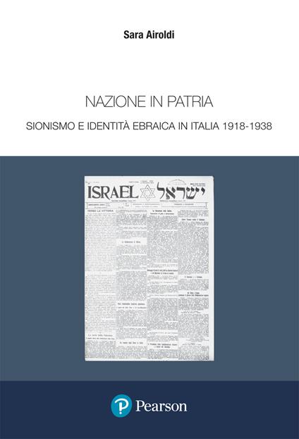 Nazione in patria. Sionismo e identità ebraica in Italia 1918-1938 - Sara Airoldi - copertina