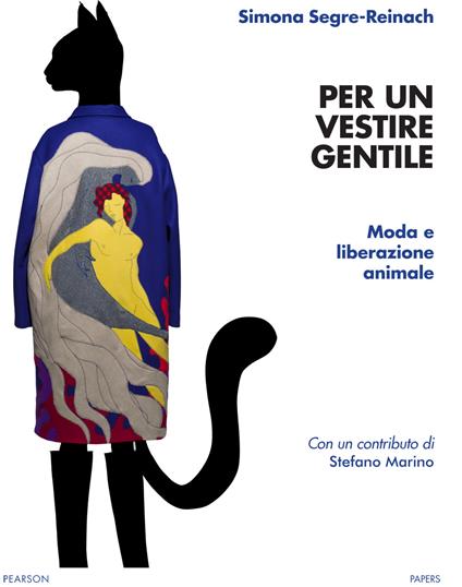 Per un vestire gentile. Moda e liberazione animale - Simona Segre Reinach - copertina