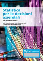 Statistica per le decisioni aziendali. Ediz. MyLab. Con espansione online