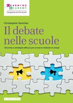 Il debate nelle scuole. Tecniche e strategie efficaci per avviare il debate in classe