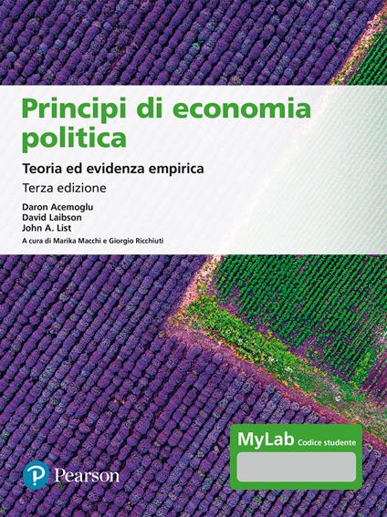 Principi di economia politica. Teoria ed evidenza empirica. Ediz. MyLab. Con Contenuto digitale per accesso on line - Daron Acemoglu,David Laibson,John A. List - copertina