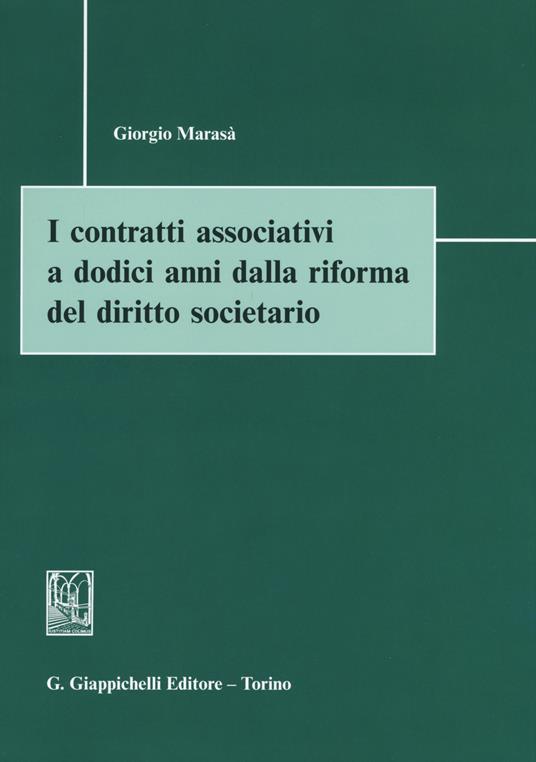 I contratti associativi a dodici anni dalla riforma del diritto