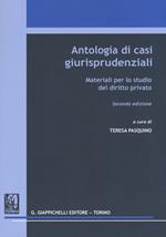 Antologia di casi giurisprudenziali. Materiali per lo studio del diritto privato