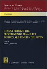 I nuovi epiloghi del procedimento penale per particolare tenuità del fatto