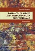 Dalla colpa grave alla responsabilità professionale