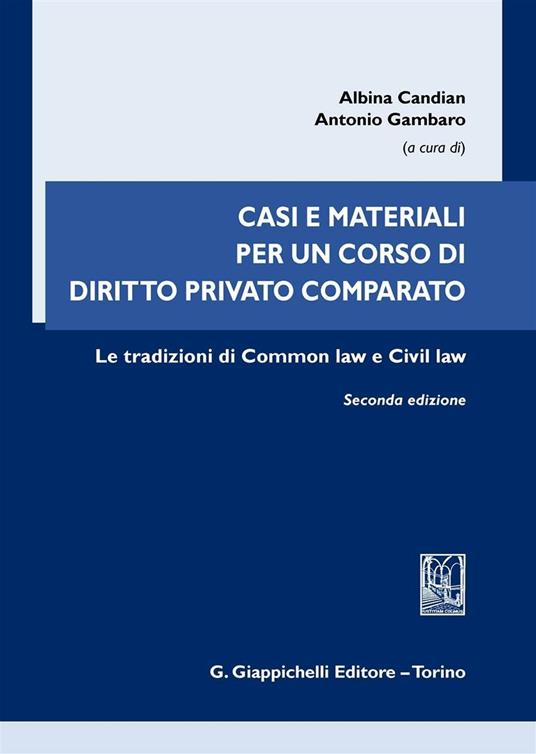 Casi e materiali per un corso di diritto privato comparato. Le tradizioni di common law e civil law - copertina