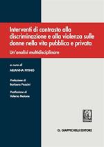 Interventi di contrasto alla discriminazione e alla violenza sulle donne nella vita pubblica e privata. Un'analisi multidisciplinare