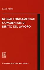 Norme fondamentali commentate di diritto del lavoro