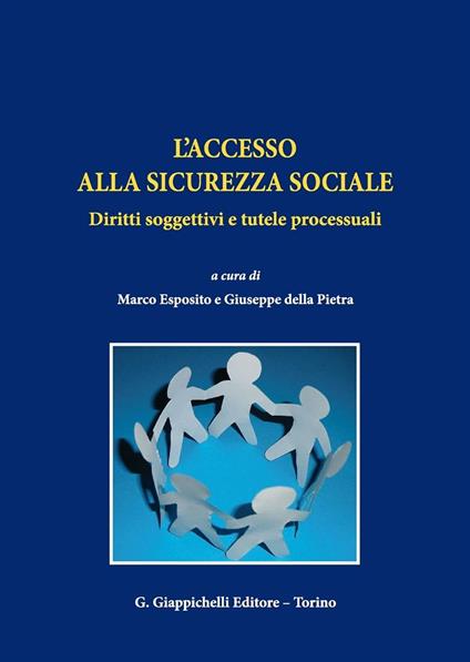 L' accesso alla sicurezza sociale. Diritti soggettivi e tutele processuali - copertina