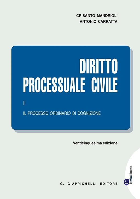 Diritto processuale civile. Vol. 2: Il processo ordinario di cognizione. - Crisanto Mandrioli,Antonio Carratta - copertina