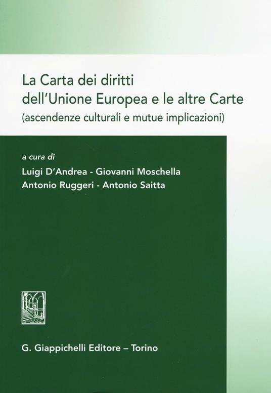 La Carta dei diritti dell'Unione Europea e le altre Carte (ascendenze culturali e mutue implicazioni). Giornata di studio (Messina 16 ottobre 2015) - copertina