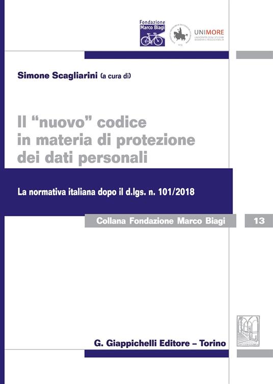 Il «nuovo» codice in materia di protezione dei dati personali. La normativa italiana dopo il d. lgs. 101/2018 - copertina