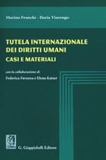 Tutela internazionale dei diritti umani. Casi e materiali