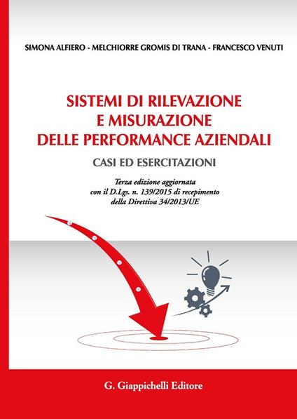 Sistemi di rilevazione e misurazione delle performance aziendali. Casi ed esercitazioni - Simona Alfiero,Melchiorre Gromis di Trana,Francesco Venuti - copertina