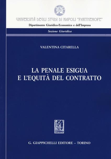 La penale esigua e l'equità del contratto - Valentina Citarella - copertina