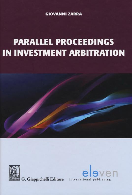 Parallel proceedings in investment arbitration - Giovanni Zarra - copertina