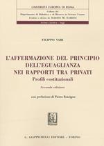 L'affermazione del principio dell'eguaglianza nei rapporti tra privati. Profili costituzionali