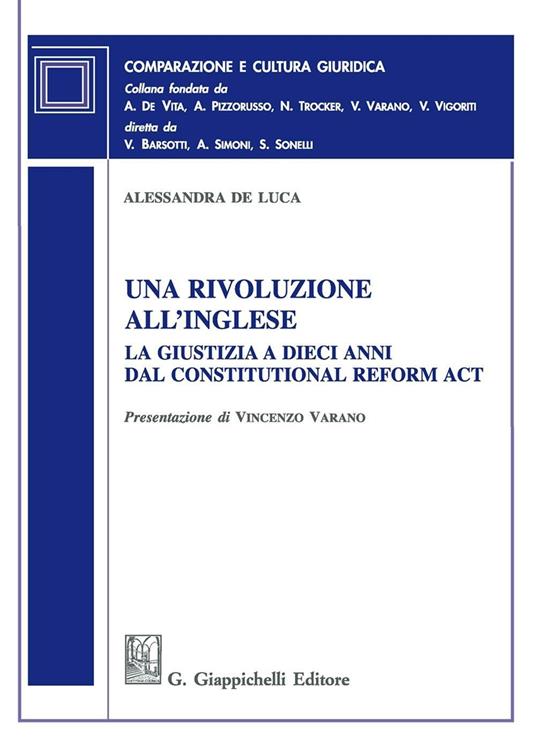 Una rivoluzione all'inglese. La giustizia a dieci anni dal Constitutional Reform Act - Alessandra De Luca - copertina