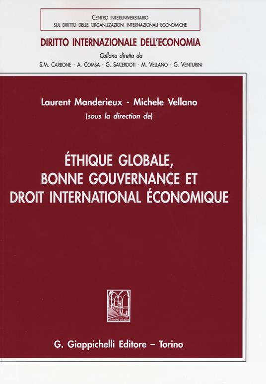 Éthique globale, bonne gouvernance et droit international économique. Ediz. italiana e francese - copertina
