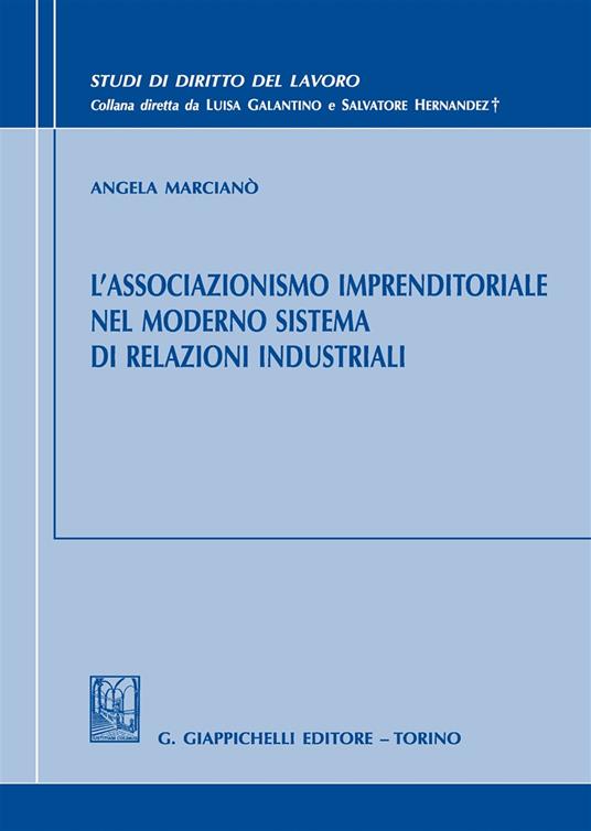 L' associazionismo imprenditoriale nel moderno sistema di relazioni industriali - Angela Marcianò - copertina