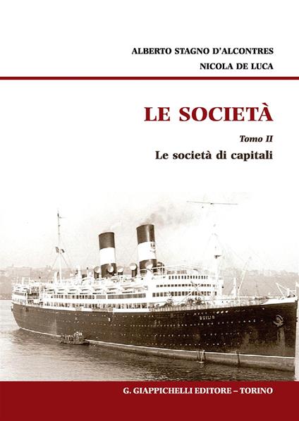 Le società. Vol. 2: società di capitali, Le. - Alberto Stagno D'Alcontres,Nicola De Luca - copertina