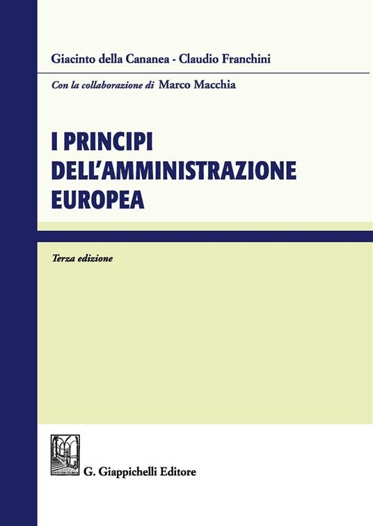 I principi dell'amministrazione europea - Giacinto Della Cananea,Claudio Franchini - copertina