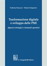 Trasformazione digitale e sviluppo delle PMI. Approcci strategici e strumenti operativi
