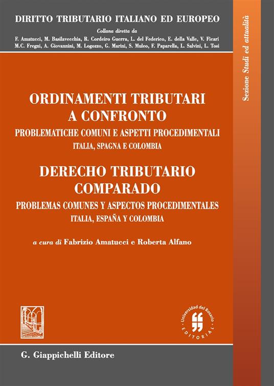 Ordinamenti tributari a confronto. Problematiche comuni e aspetti procedimentali. Italia, Spagna e Colombia. Ediz. italiana e spagnola - copertina