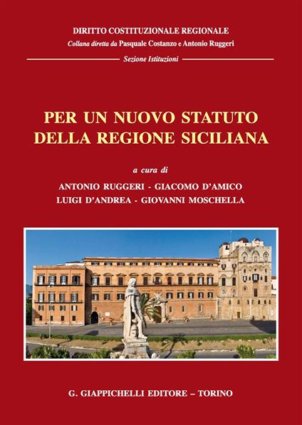 Per un nuovo statuto della regione siciliana. Giornate di studio (Messina 16-17 marzo 2017) - copertina