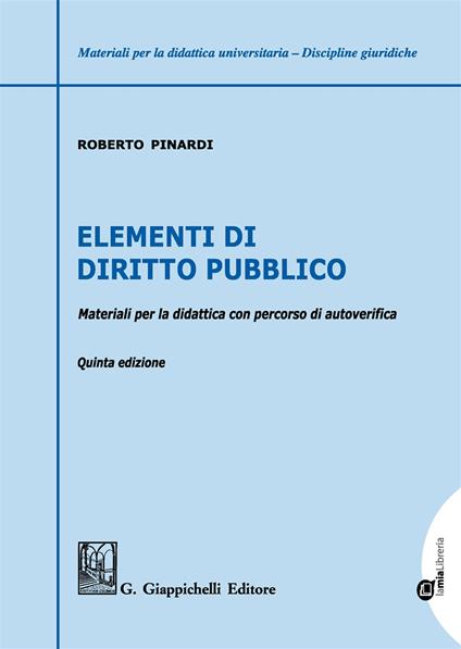 Elementi di diritto pubblico. Materiali per la didattica con percorsi di autoverifica - Roberto Pinardi - copertina