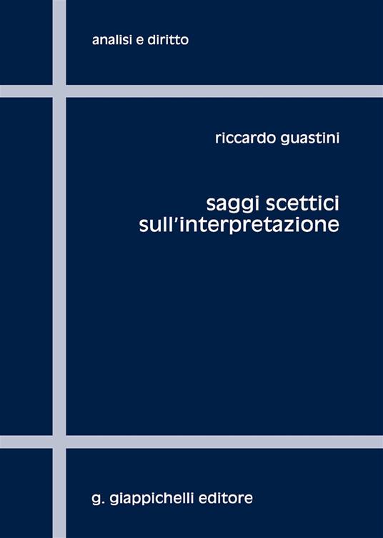 Saggi scettici sull'interpretazione - Riccardo Guastini - copertina