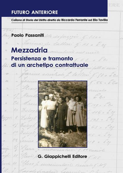 Mezzadria. Persistenza e tramonto di un archetipo contrattuale - Paolo Passaniti - copertina