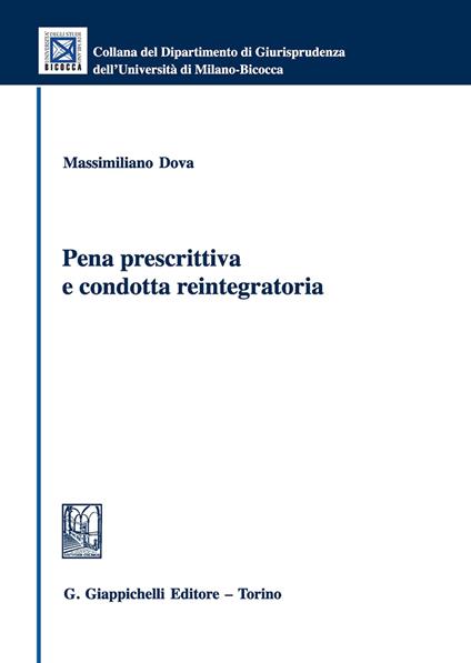 Pena prescrittiva e condotta reintegratoria - Massimiliano Dova - copertina