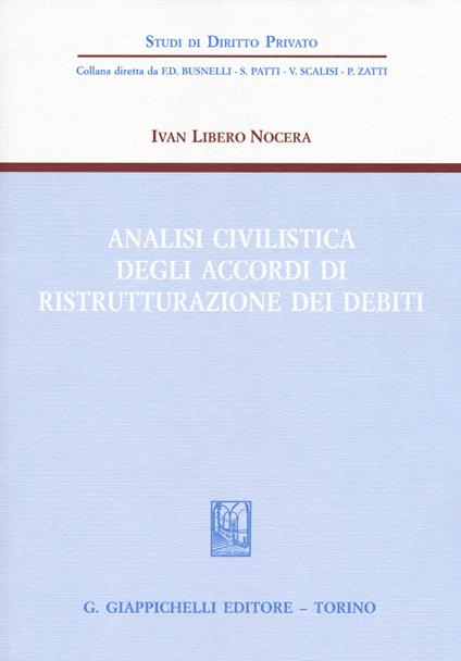 Analisi civilistica degli accordi di ristrutturazione dei debiti - Ivan Libero Nocera - copertina