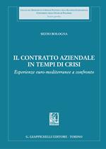 Il contratto aziendale in tempi di crisi. Esperienze euro-mediterranee a confronto