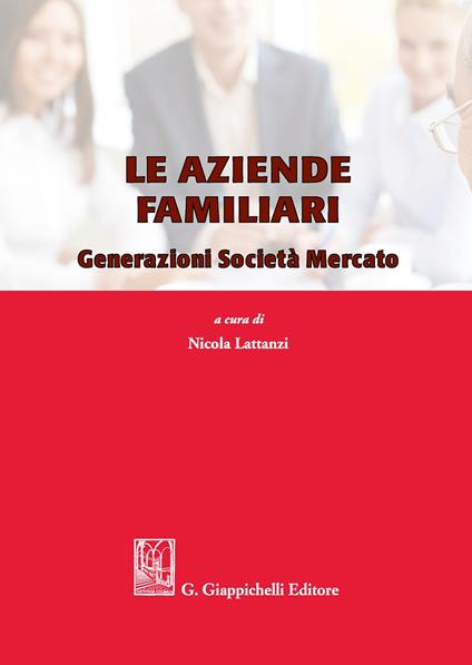 Le aziende familiari. Generazioni società mercato - copertina