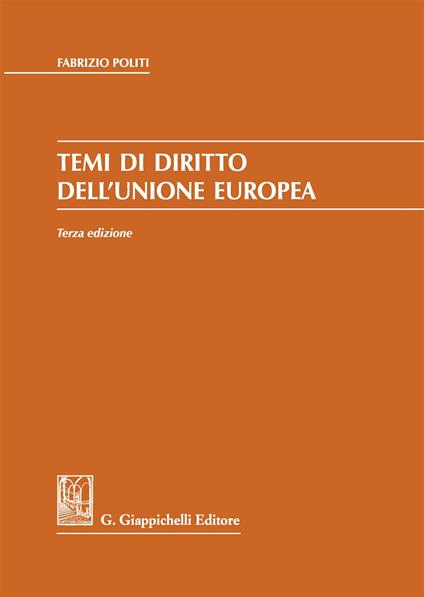 Temi di diritto dell'Unione Europea - Fabrizio Politi - copertina