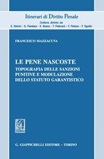 Le pene nascoste. Topografia delle sanzioni punitive e modulazione dello statuto garantistico