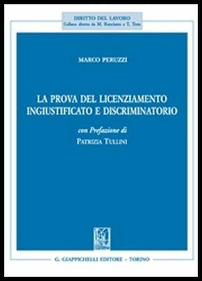 La prova del licenziamento ingiustificato e discriminatorio - Marco Peruzzi - copertina