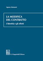 La modifica del contratto. L'identità e gli effetti