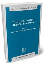 Politiche antitrust ieri, oggi e domani