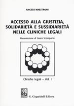 Accesso alle giustizia, solidarietà e sussidiarietà nelle cliniche legali. Cliniche legali. Vol. 1